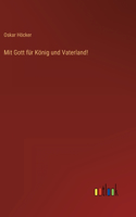 Mit Gott für König und Vaterland!