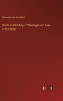 Briefe an Karl August Varnhagen von Ense (1827-1858)