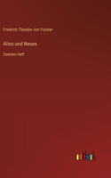 Altes und Neues: Zweites Heft