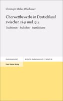 Chorwettbewerbe in Deutschland Zwischen 1841 Und 1914