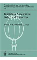 Inhalation Anaesthesia Today and Tomorrow