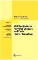 Weil Conjectures, Perverse Sheaves and ℓ-Adic Fourier Transform