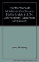 Rechtsentscheide Mordechai Kimchis Aus Suedfrankreich (13./14. Jahrhundert)