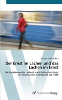 Der Ernst im Lachen und das Lachen im Ernst