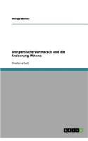 Der persische Vormarsch und die Eroberung Athens