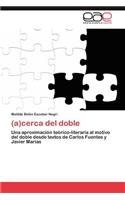(A)Cerca del Doble