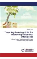 Three key learning skills for improving emotional intelligence