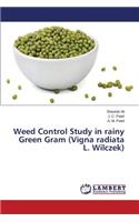Weed Control Study in Rainy Green Gram (Vigna Radiata L. Wilczek)