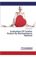 Evaluation Of Cardiac Output By Bioimpedance Method
