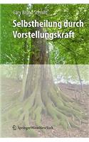 Selbstheilung durch Vorstellungskraft
