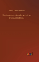 Canterbury Puzzles and Other Curious Problems
