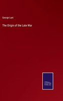 Origin of the Late War