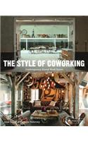 Style of Coworking: Contemporary Shared Workspaces: Contemporary Shared Workspaces