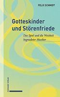 Gotteskinder Und Storenfriede
