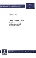 Das «Goldene Kalb»