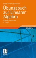 Ubungsbuch Zur Linearen Algebra: Aufgaben Und Losungen