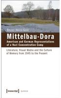 Mittelbau-Dora: American and German Representations of a Nazi Concentration Camp