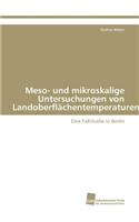 Meso- und mikroskalige Untersuchungen von Landoberflächentemperaturen