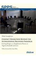 Conflict Resolution Beyond the International Relations Paradigm