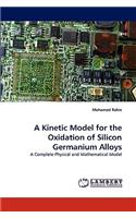 A Kinetic Model for the Oxidation of Silicon Germanium Alloys