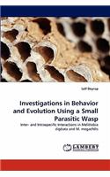 Investigations in Behavior and Evolution Using a Small Parasitic Wasp