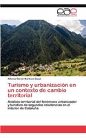 Turismo y Urbanizacion En Un Contexto de Cambio Territorial