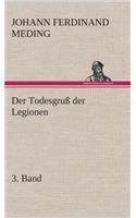 Todesgruß der Legionen, 3. Band