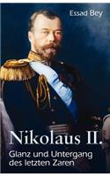 Nikolaus II. Glanz und Untergang des letzten Zaren