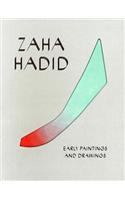 Zaha Hadid: Early Paintings and Drawings