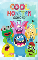 Cool Monster Coloring Book For Kids: Amazing Coloring Book For Kids ICute, Funny and Cool MonstersI My First Big Book of Monsters Coloring Book, Great Gift for Kids Boy & Girl Preschool