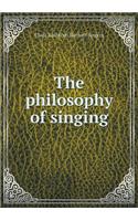 The Philosophy of Singing