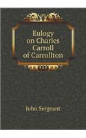 Eulogy on Charles Carroll of Carrollton