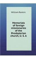 Memorials of Foreign Missionaries of the Presbyterian Church, U. S. a