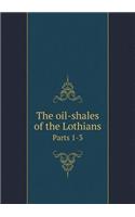 The Oil-Shales of the Lothians Parts 1-3