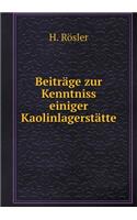 Beiträge Zur Kenntniss Einiger Kaolinlagerstätte