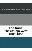 The Trans-Mississippi West 1803-1853