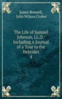 Life of Samuel Johnson, LL.D.: Including A Journal of a Tour to the Hebrides