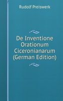 De Inventione Orationum Ciceronianarum (German Edition)