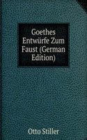 Goethes Entwurfe Zum Faust (German Edition)