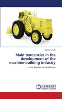 Main tendencies in the development of the machine-building industry