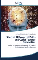 Study of All Powers of Paths and Cycles Towards Domination
