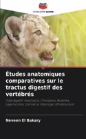 Études anatomiques comparatives sur le tractus digestif des vertébrés