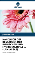 Handbuch Der Bestäuber Der Iberischen Und Hybriden Ajuga L. (Lamiaceae)
