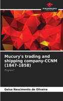 Mucury's trading and shipping company-CCNM (1847-1858)