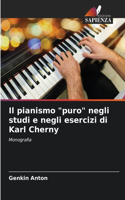 pianismo "puro" negli studi e negli esercizi di Karl Cherny