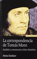 La Correspondencia de Tomas Moro: Analisis y Comentario Critico-Historico