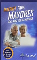 Internet para mayores. Guia para los no iniciados