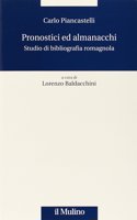 Pronostici ed almanacchi. Studio di bibliografia romagnola