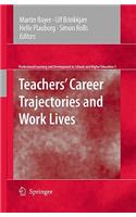 Teachers' Career Trajectories and Work Lives