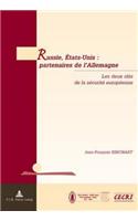 Russie, États-Unis: Partenaires de l'Allemagne